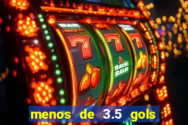 menos de 3.5 gols o que significa